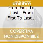 From First To Last - From First To Last * cd