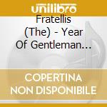 Fratellis (The) - Year Of Gentleman (Cd+Dvd) cd