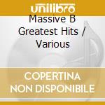 Massive B Greatest Hits / Various cd