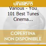 Various - You 101 Best Tunes Cinema Classics (6 Cd) cd