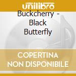Buckcherry - Black Butterfly cd musicale di Buckcherry