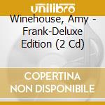 Winehouse, Amy - Frank-Deluxe Edition (2 Cd)