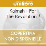 Kalmah - For The Revolution * cd