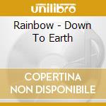 Rainbow - Down To Earth cd musicale di Rainbow