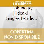 Tokunaga, Hideaki - Singles B-Side Best cd