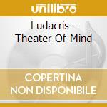 Ludacris - Theater Of Mind cd