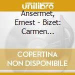 Ansermet, Ernest - Bizet: Carmen Suite/L'Arlesienne* Tes No.1 & No.2(& Swiss Romand cd