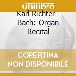 Karl Richter - Bach: Organ Recital cd