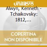 Alwyn, Kenneth - Tchaikovsky: 1812, Capriccio Itali *. Etc. cd