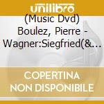 (Music Dvd) Boulez, Pierre - Wagner:Siegfried(& Bayreuther Festspiele) (2 Dvd) cd