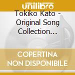 Tokiko Kato - Original Song Collection 1968/2008 cd musicale