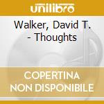 Walker, David T. - Thoughts cd musicale di Walker, David T.