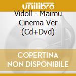Vidoll - Maimu Cinema Ver (Cd+Dvd) cd