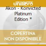 Akon - Konvicted Platinum Edition * cd