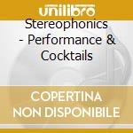 Stereophonics - Performance & Cocktails cd