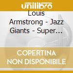 Louis Armstrong - Jazz Giants - Super Best cd