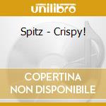 Spitz - Crispy! cd