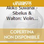Akiko Suwanai - Sibelius & Walton: Violin Concertos cd