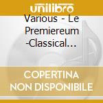 Various - Le Premiereum -Classical Music Inspired By Louvre- cd