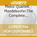 Melos Quartett - Mendelssohn:The Complete String Quartets (3 Cd) cd musicale di Melos Quartett