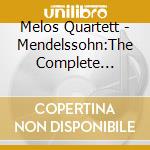 Melos Quartett - Mendelssohn:The Complete String Quartets (3 Cd)