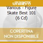 Various - Figure Skate Best 101 (6 Cd) cd