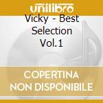Vicky - Best Selection Vol.1 cd