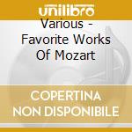 Various - Favorite Works Of Mozart cd