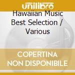 Hawaiian Music Best Selection / Various cd