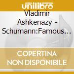 Vladimir Ashkenazy - Schumann:Famous Piano Works cd