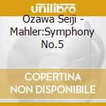 Ozawa Seiji - Mahler:Symphony No.5 cd