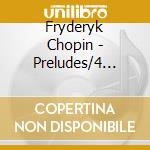 Fryderyk Chopin - Preludes/4 Impromptus.Etc. cd musicale di Vladimir Ashkenazy
