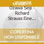 Ozawa Seiji - Richard Strauss:Eine Aplensinfonie.Etc. cd