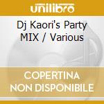 Dj Kaori's Party MIX / Various cd