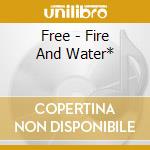 Free - Fire And Water* cd