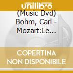 (Music Dvd) Bohm, Carl - Mozart:Le Nozze Di Figaro (2 Dvd) cd