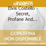 Elvis Costello - Secret, Profane And Sugarcane cd