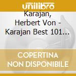 Karajan, Herbert Von - Karajan Best 101 More (6 Cd) cd