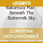 Nakamura Mari - Beneath The Buttermilk Sky cd