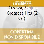 Ozawa, Seiji - Greatest Hits (2 Cd) cd