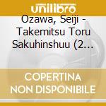 Ozawa, Seiji - Takemitsu Toru Sakuhinshuu (2 Cd) cd
