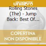 Rolling Stones (The) - Jump Back: Best Of 71-93 cd
