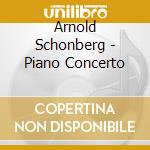 Arnold Schonberg - Piano Concerto cd