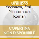 Yagisawa, Emi - Minatomachi Roman cd