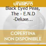 Black Eyed Peas, The - E.N.D -Deluxe Edition- (2 Cd) cd