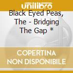 Black Eyed Peas, The - Bridging The Gap * cd