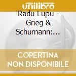 Radu Lupu - Grieg & Schumann: Piano Concertos cd