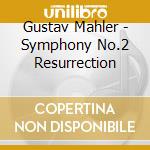 Gustav Mahler - Symphony No.2 Resurrection cd musicale di Zubin Mehta