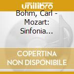 Bohm, Carl - Mozart: Sinfonia Concertante K.364 & K.297B cd