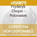 Fryderyk Chopin - Polonaises cd